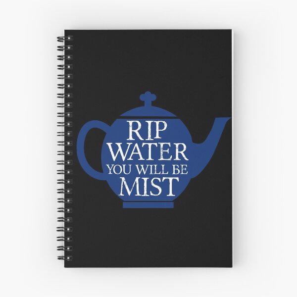 Item preview, RIP water, you will be mist - funny design designed and sold by Kam-designs.