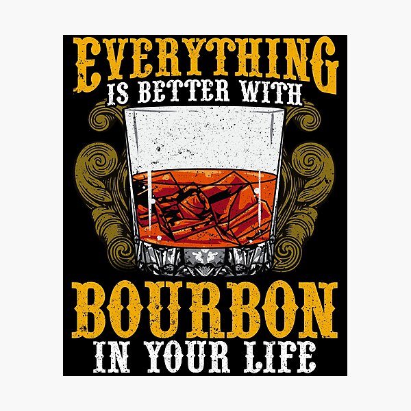 Item preview, Everything Is Better With Bourbon In Your Life designed and sold by perfectpresents.