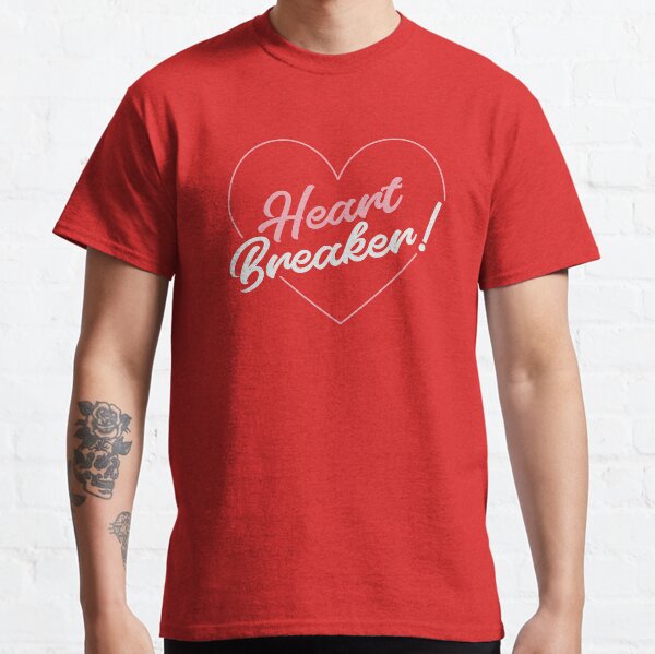 HEART BREAKER ! Classic T-Shirt