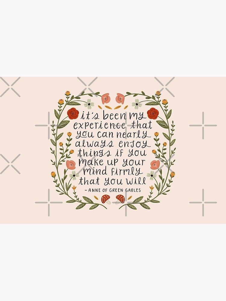 Anne of Green Gables "Enjoy Things" Quote by ohjessmarie