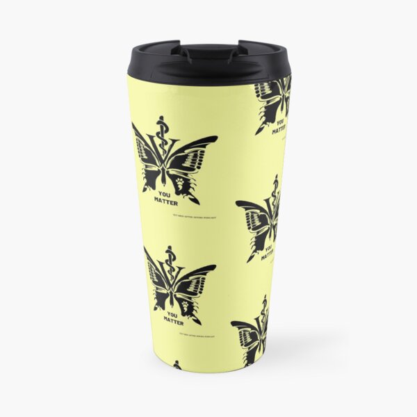 Vet Med After Hours You Matter Butterfly Travel Mug Travel Mug