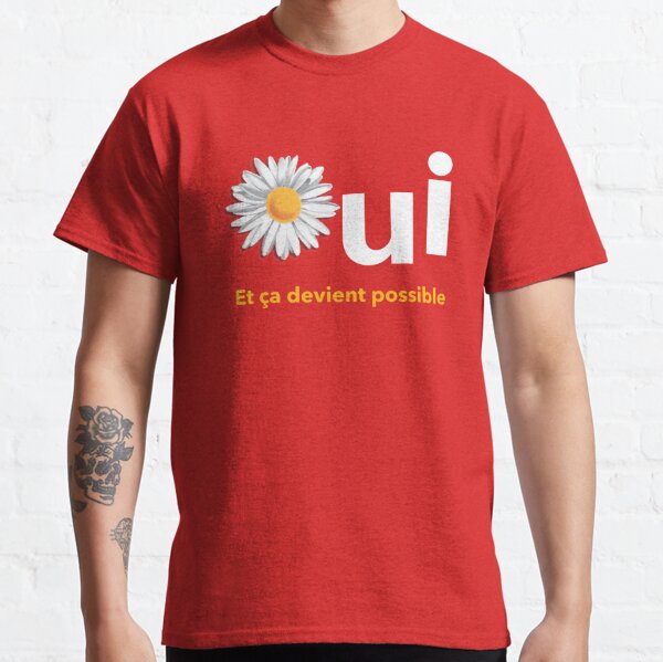 Oui Québec Référendum 1995 affiche rouge avec fleur blanche marguerite Qc PQ "OUI et ça devient possible" Quebec français T-shirt classique