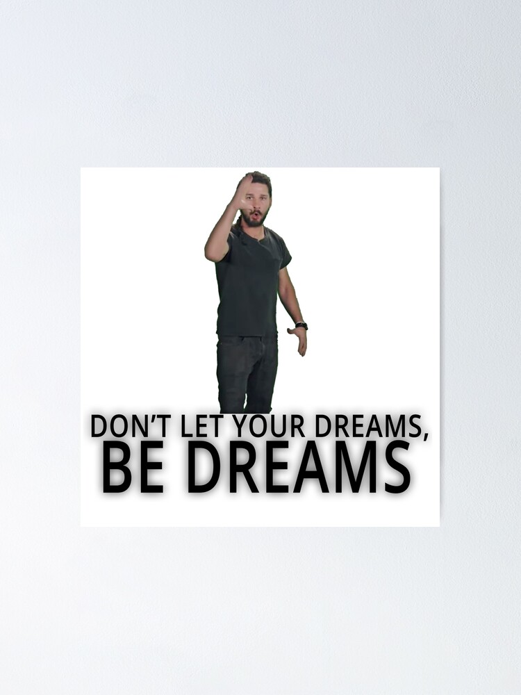 "Just Do It, Shia Labeouf" Poster By Milliu | Redbubble