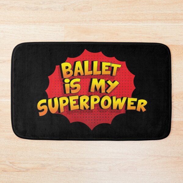 Item preview, Ballet is my Superpower Funny Design Ballet Gift designed and sold by Custom365.
