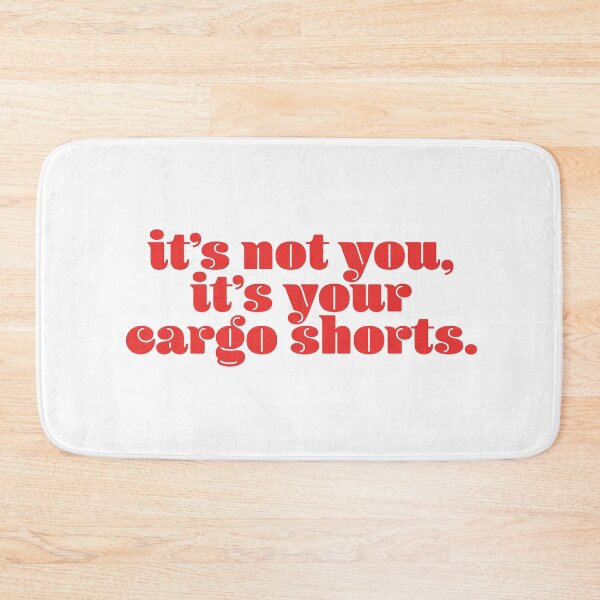 Item preview, It's not you, it's your cargo shorts designed and sold by Laur Kaye.