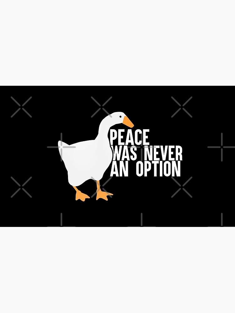 гусь peace was never an option. Peace was never an option мем. Peace is never be an option. Peace was never an option goose. Peace was never an option goose.
