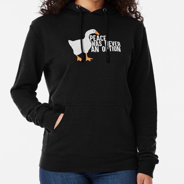 Untitled Goose Meme: Peace Was Never An Option Lightweight Hoodie