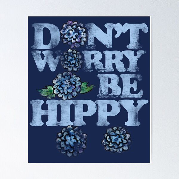 Aperçu de l'œuvre Don't worry be hippy créée et vendue par FrictionMaxxing.