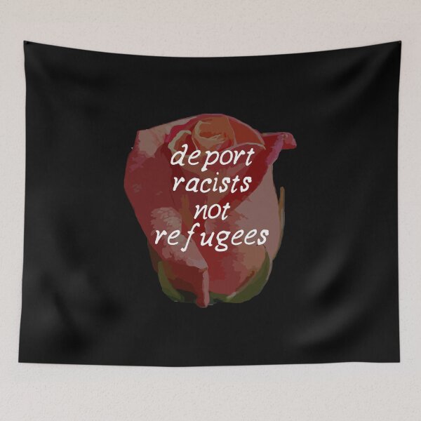 Item preview, Deport Racists Not Refugees on faded pink rose designed and sold by quinnhopp.