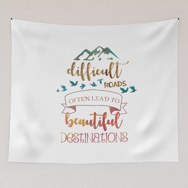 Item preview, Difficult Roads Often Lead to Beautiful Destinations designed and sold by Jenn Graham.