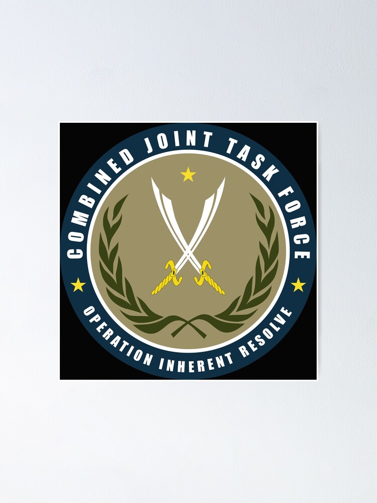 Jtf Joint Task Force Operation Inherent Resolve Poster By Twix123844 Redbubble