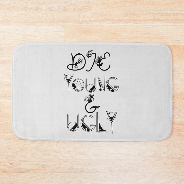 Item preview, Die Young and Ugly designed and sold by scoutsprout.