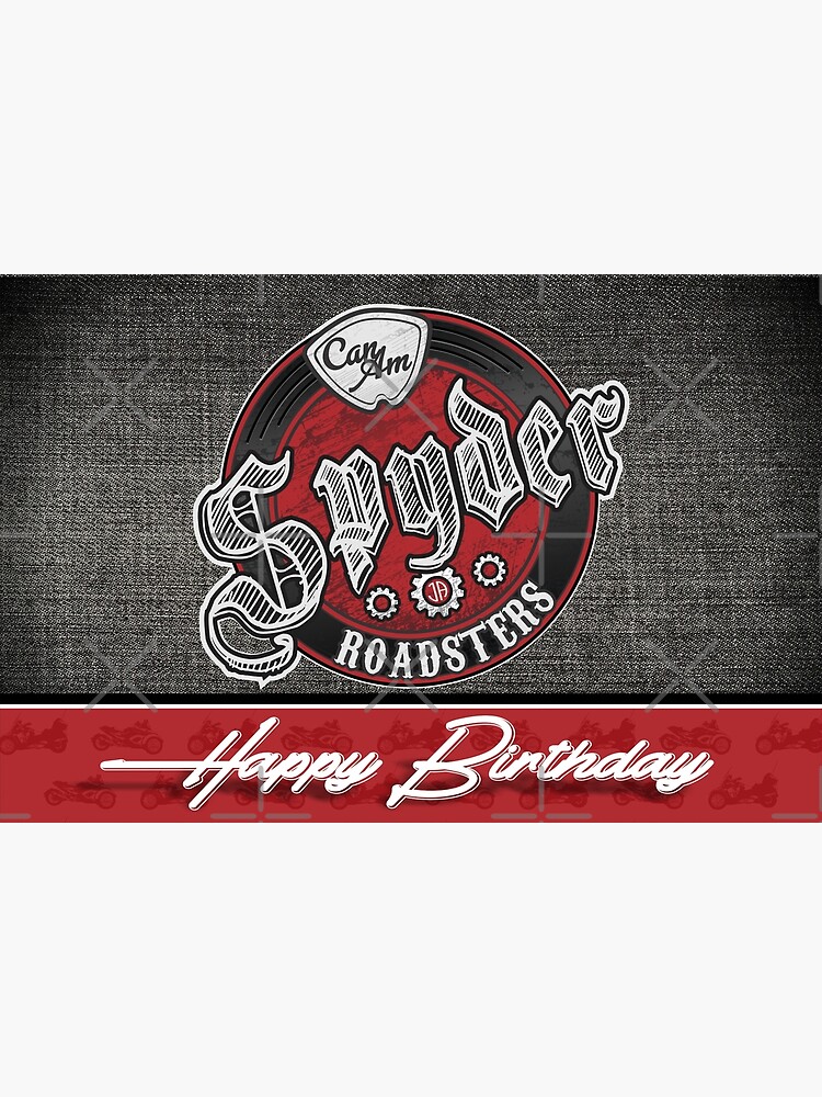 Can-Am Spyder Roadsters Happy Birthday