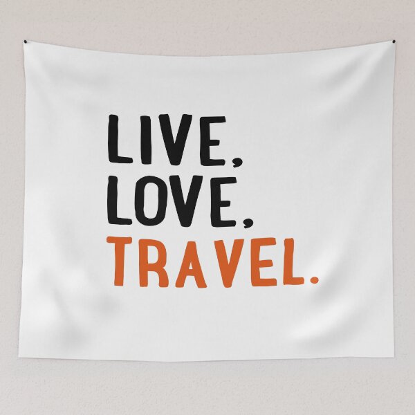 Artikelvorschau, live, love, travel entworfen und verkauft von Vectorqueen.