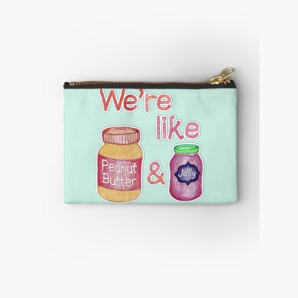 Item preview, We're like Peanut Butter & Jelly designed and sold by Perrin Le Feuvre.