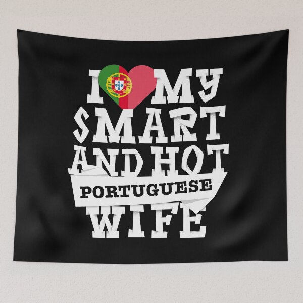 Item preview, I love my smart and hot Portuguese wife designed and sold by Urosek.