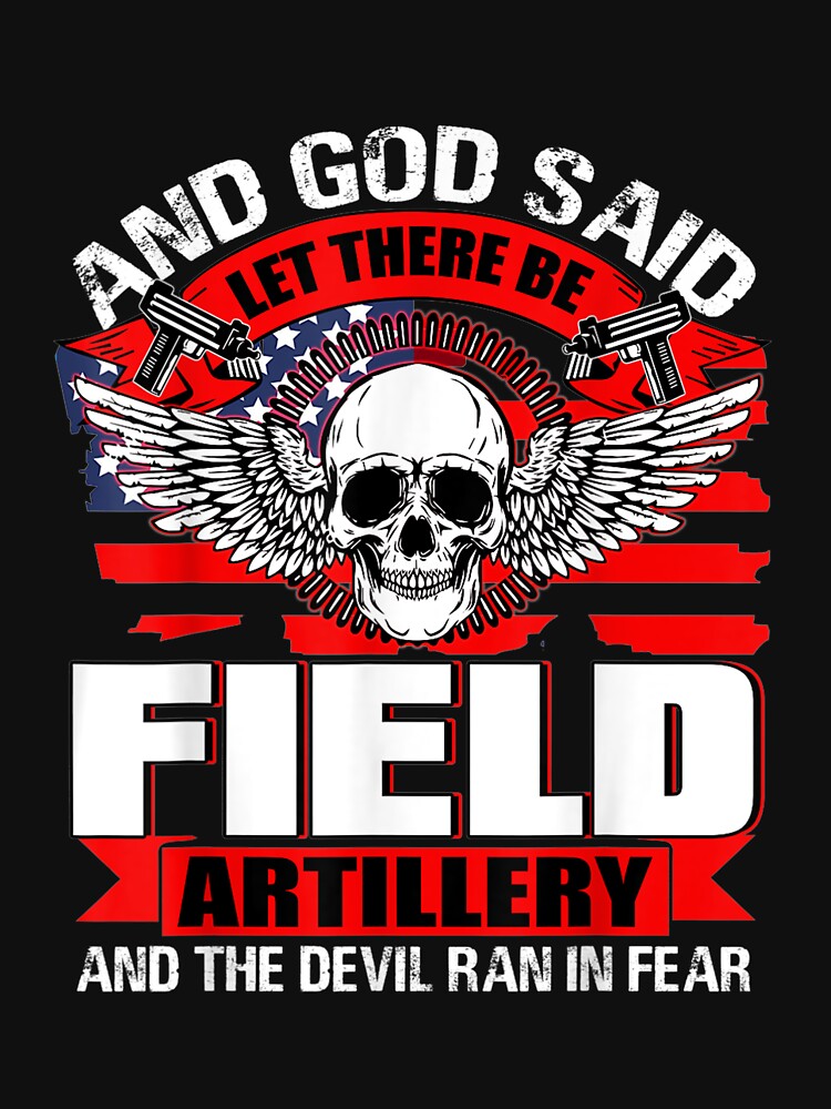 "Cool Field Artillery T Shirt Prouds To Been A Veteran" Tshirt by