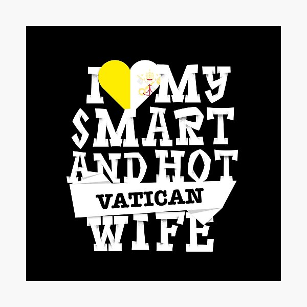 Item preview, I love my smart and hot Vatican wife designed and sold by Urosek.