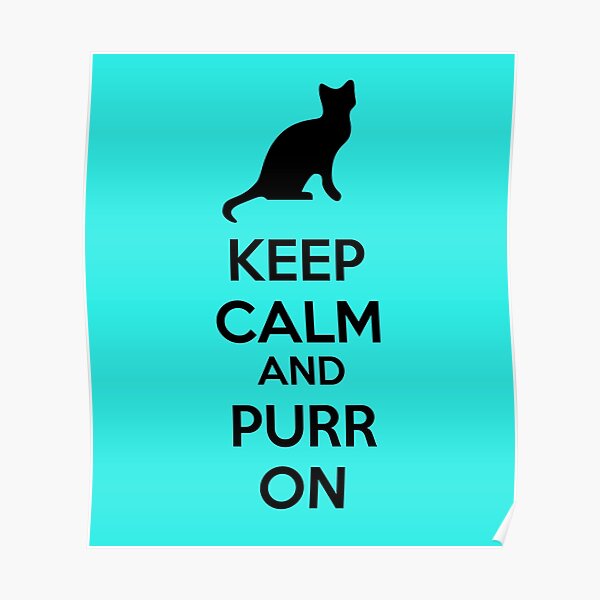 Keep calm and purr on Poster