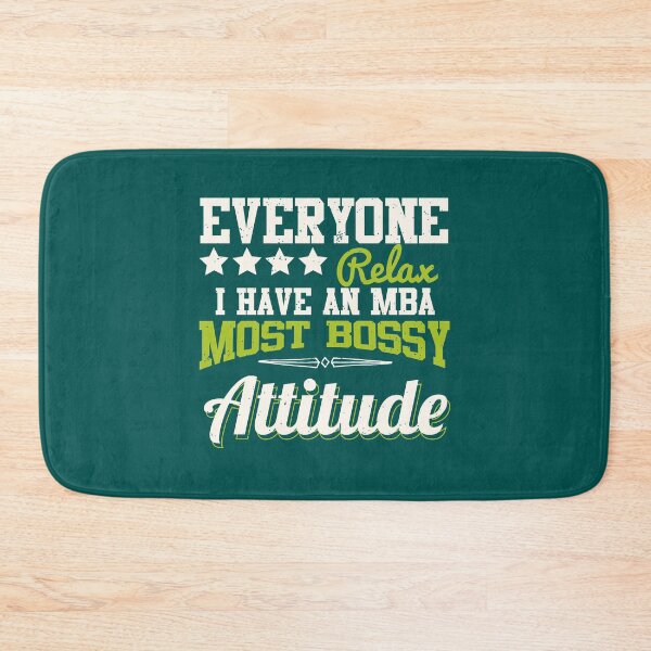 Item preview, I Have an MBA - Most Bossy Attitude designed and sold by EdifyEra.