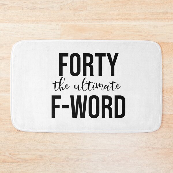 Item preview, Forty The Ultimate F-Word designed and sold by TeesYouWant.
