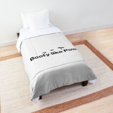 Booty like Pow. Comforter