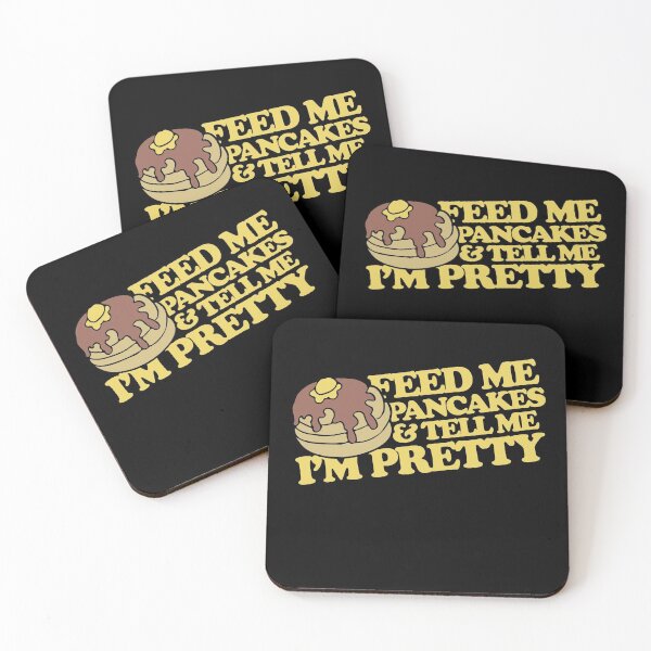 Item preview, Feed me pancakes and tell me I'm pretty designed and sold by FrictionMaxxing.
