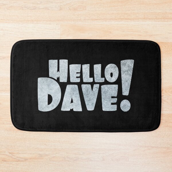Item preview, Hello Dave designed and sold by 221c.