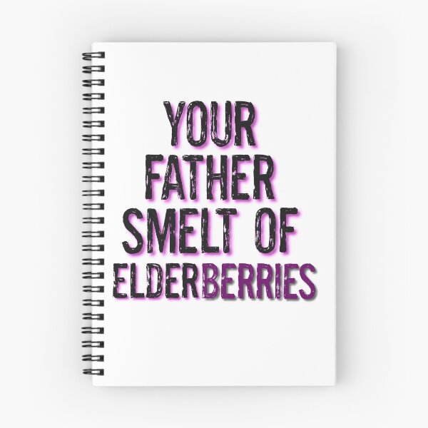 Item preview, Your father smelt of elderberries  designed and sold by thenerdyburrow.
