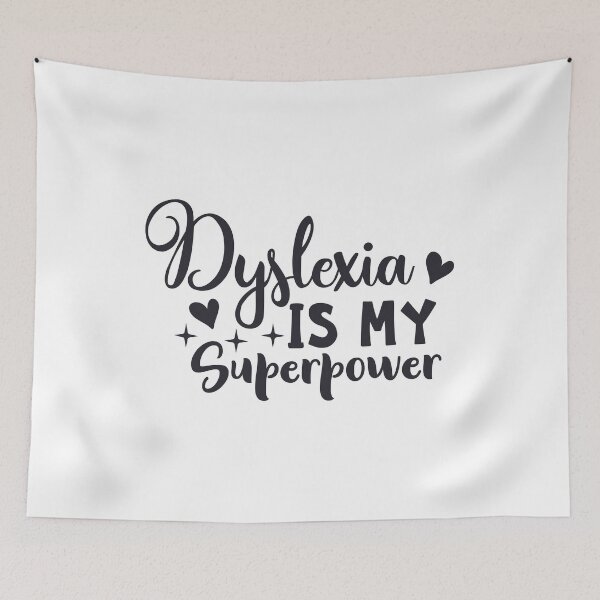 Item preview, Dyslexia is my SuperPower designed and sold by CreativeEmpires.