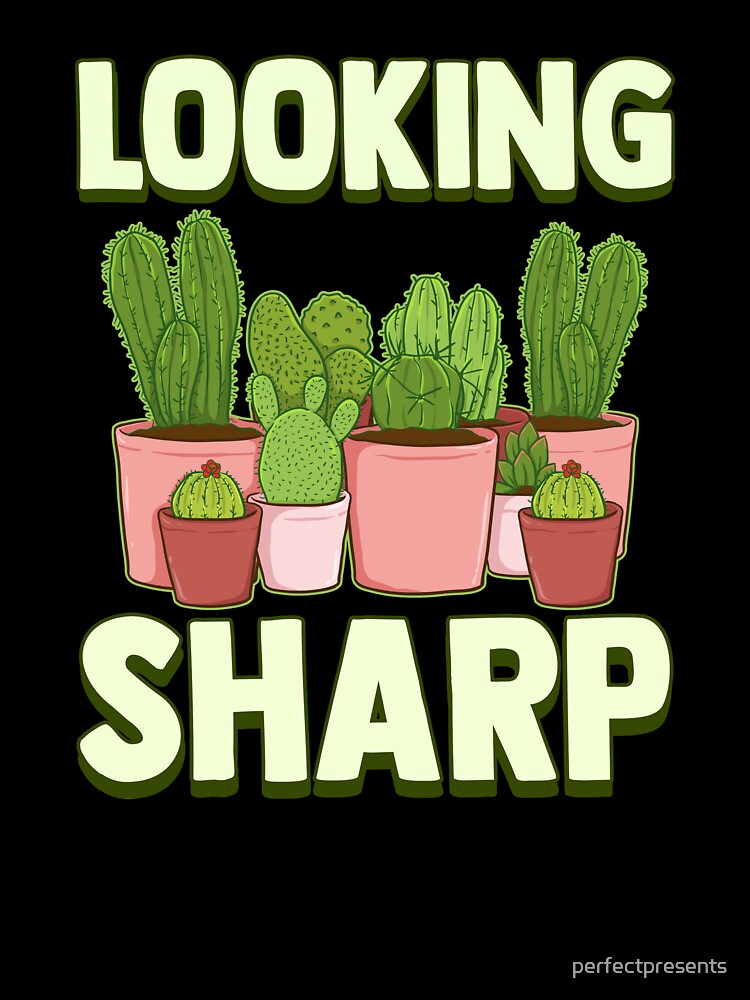 Looking Sharp Funny Cactus T-Shirt Funny Pun Shirt Looking Sharp Funny Cactus T-Shirt Funny Pun Shirt