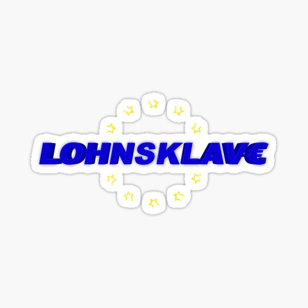 Lohnsklave - Wage Slave Sticker