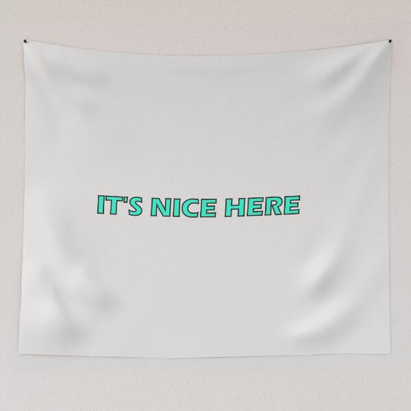 Item preview, It's Nice Here  designed and sold by HiddenStar02.