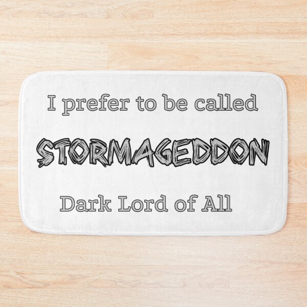 Item preview, I prefer to be called Stormageddon, Dark Lord of All designed and sold by TizianaDF.