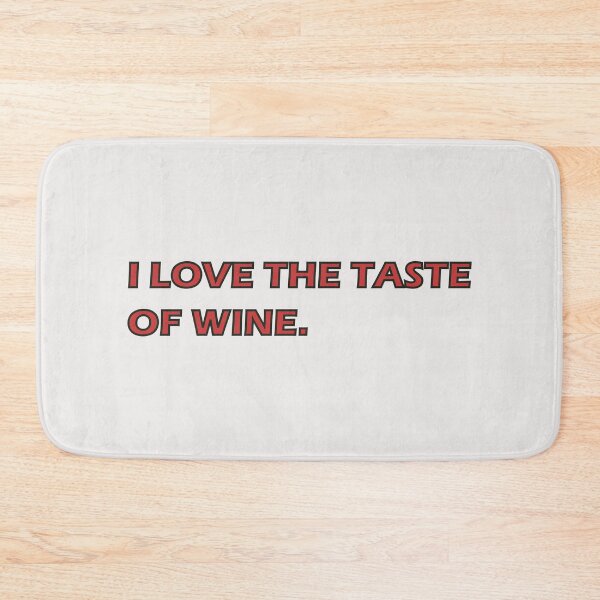 Item preview, I Love The Taste Of Wine designed and sold by HiddenStar02.
