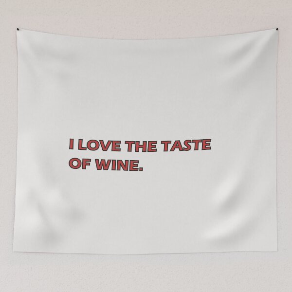 Item preview, I Love The Taste Of Wine designed and sold by HiddenStar02.