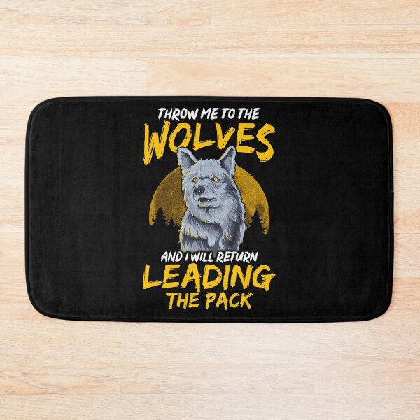 Item preview, Throw Me To The Wolves I Will Lead The Pack designed and sold by perfectpresents.