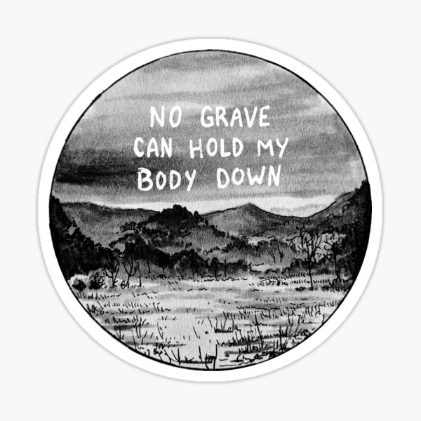 No Grave Sticker