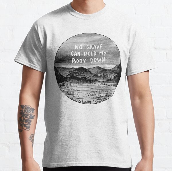 No Grave Classic T-Shirt