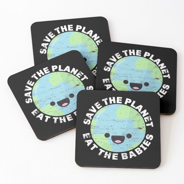 Item preview, Save The Planet Eat The Babies Climate Change Distressed designed and sold by konman96.