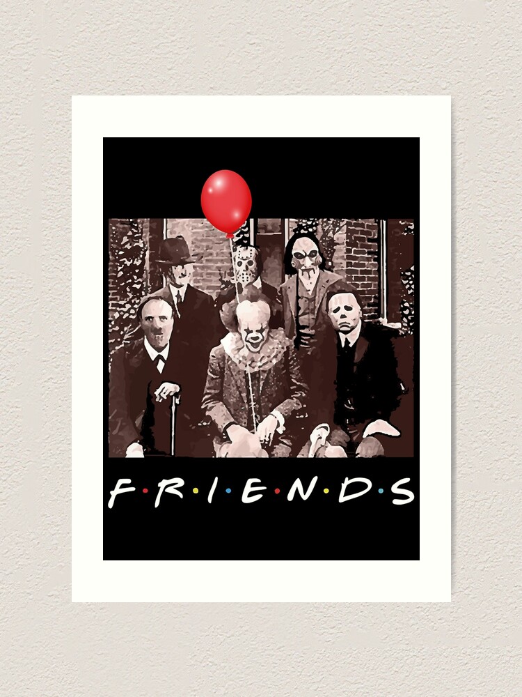 Download Friends Horror Movie Creepy Halloween Art Print By Scalaruby Redbubble