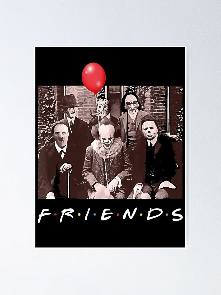 Download Friends Horror Movie Creepy Halloween Poster By Scalaruby Redbubble