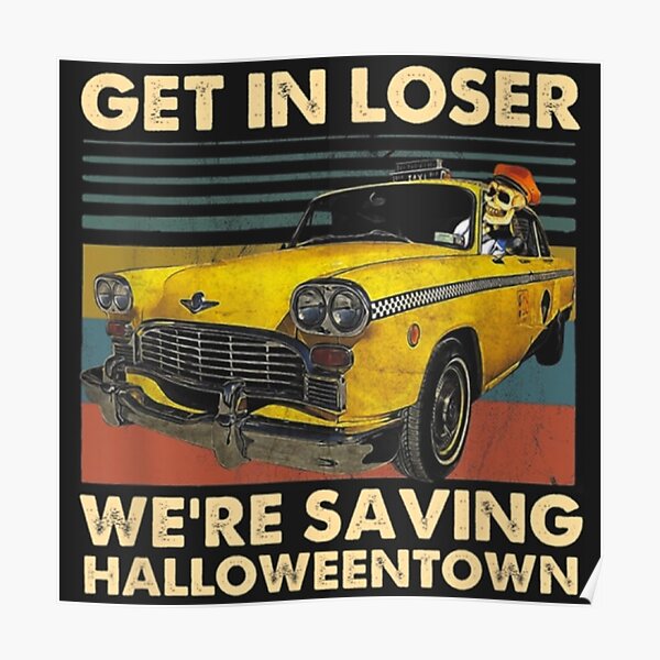 Get in loser we’re saving halloweentown Poster