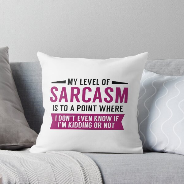 Item preview, My Level Of Sarcasm designed and sold by AmazingVision.