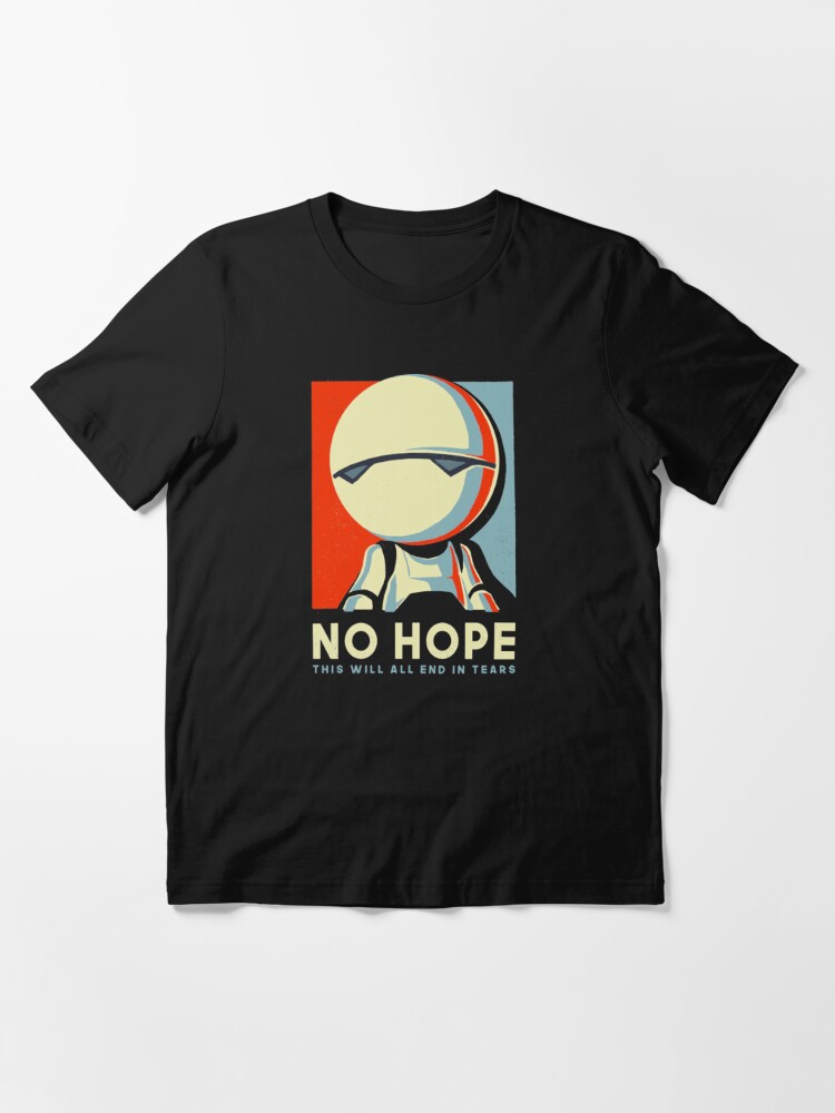 Alternate view of No hope Essential T-Shirt