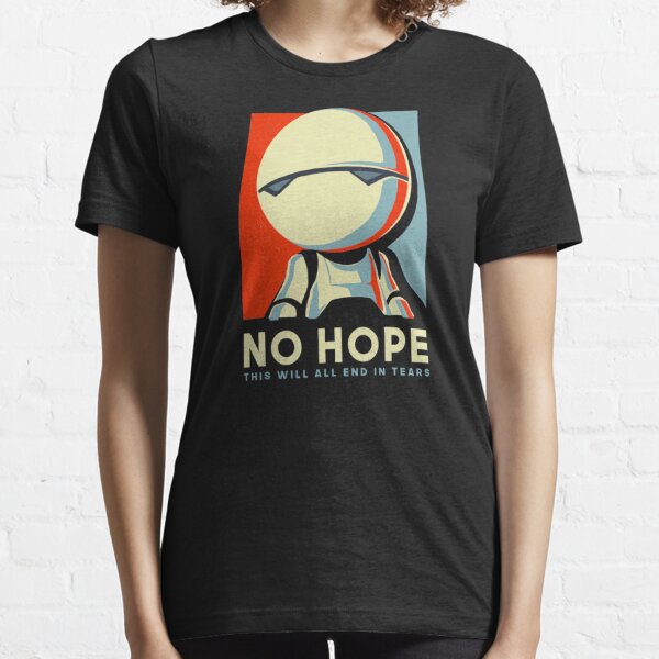 No hope Essential T-Shirt