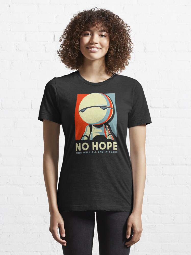 Alternate view of No hope Essential T-Shirt
