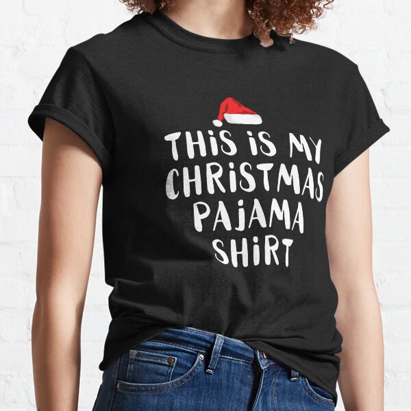 This Is My Christmas Pajama Shirt Classic T-Shirt