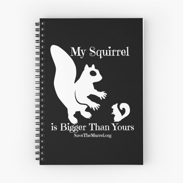 Item preview, My Squirrel Is Bigger Than Yours designed and sold by SaveTheMurrel.