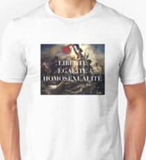 LIBERTE EGALITE HOMOSEXUALITE Unisex T-Shirt